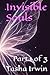Invisible Souls: Part 1 of 3