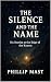 The Silence and the Name: S...
