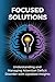 Focused Solutions: Understanding and Managing Attention Deficit Disorder with Updated Insights