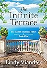 The Infinite Terrace (The Italian Interlude Series Book 1)