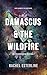 Damascus & The Wildfire: Lo...