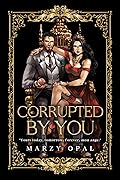 Corrupted by You