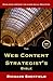 The Web Content Strategist’s Bible: The Complete Guide to a New and Lucrative Career Path for Writers of All Kinds