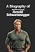 A Biography of Arnold Schwa...