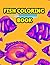 FISH COLORING BOOK: Easy an...