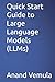 Quick Start Guide to Large Language Models (LLMs)