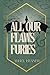 All Our Flaws and Furies: S...