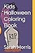 Kids Halloween Coloring Book by Sarah A Morris
