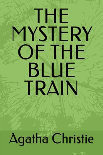 THE MYSTERY OF THE BLUE TRAIN