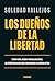 Los dueños de la libertad: ...