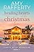 Healing Hearts at the Christmas Inn by Amy Rafferty