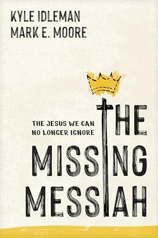 The Missing Messiah: The Jesus We Can No Longer Ignore