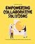 Empowering Collaborative So...