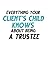 Everything Your Clients' Child Knows About Being A Trustee by Joseph A. Clark