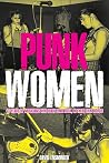 Punk Women: 40 Ye...