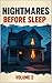 Nightmares Before Sleep: An...