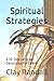 Spiritual Strategies: A 30-...