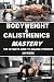 BODYWEIGHT & CALISTHENICS M...
