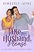 Take My Husband, Please: An...