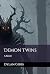 Demon Twins by Dylan  Gibbs