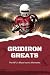 Gridiron Greats: The NFL’s ...