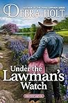 Under the Lawman’s Watch by Debra Holt