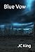 Blue Vow by JC King
