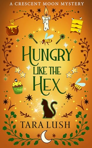 Hungry Like the Hex (Crescent Moon Mysteries Book 9)