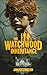 The Watchwood Inheritance by Ann Huchingson