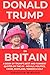 Donald Trump on Britain by Sebastian Windsor