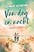 Van dag en nacht (Vanuit liefde Book 4) (Dutch Edition)