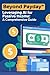 Beyond Payday: Guide to Pas...