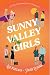 Sunny Valley Girls by Liz Fields