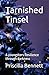 Tarnished Tinsel by Miss Priscilla Bennett