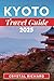 KYOTO TRAVEL GUIDE by Crystal Richard