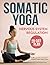 Somatic Yoga for Nervous Sy...