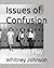 Issues of Confusion: A One ...
