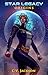 Star Legacy Origins by C.V. Jackson Star Legacy Origins by C.V. Jackson