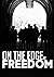 On the Edge of Freedom: A J...