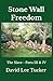 Stone Wall Freedom: Parts I...