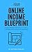 Your Online Income Blueprin...