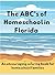 The ABC's of Homeschool in Florida by Kate Holbrook