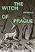 The Witch of Prague by J.M. Sidorova