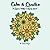 Calm & Creative: A Serene P...