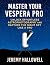 Master Your Vespera Pro by Jeremy Hallowell