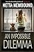 An Impossible Dilemma: A Breathtaking Psychological Thriller
