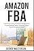 Amazon FBA: Learn how to be...