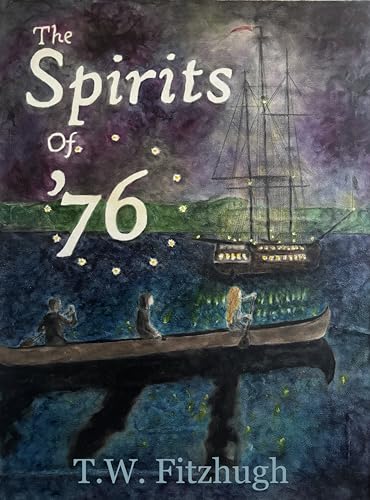 The Spirits of '76 (The Spirits of the Revolution Book 1)