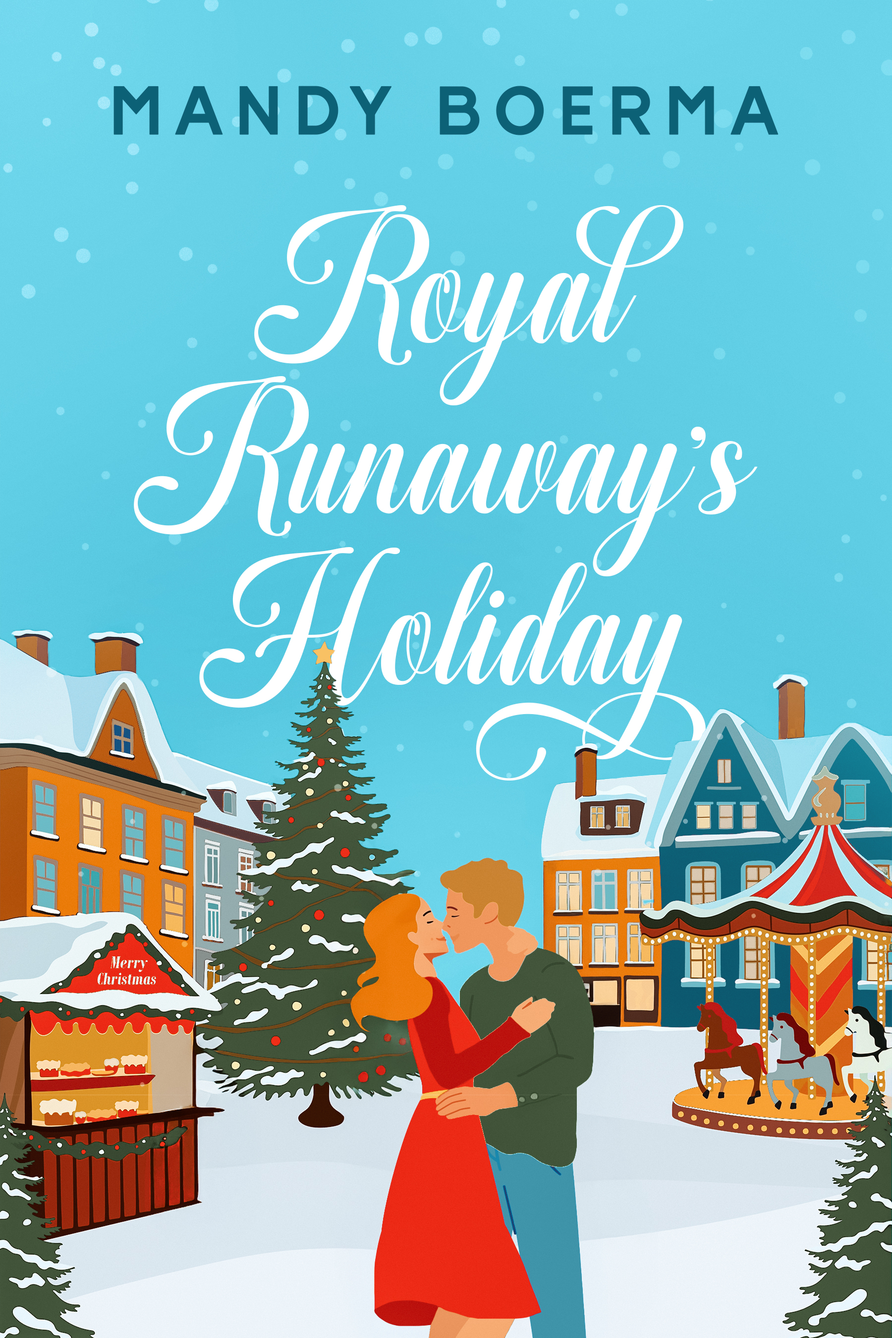 Royal Runaway's Holiday (Kindle Edition)
