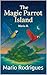 The Magic Parrot Island by Mario Rodrigues